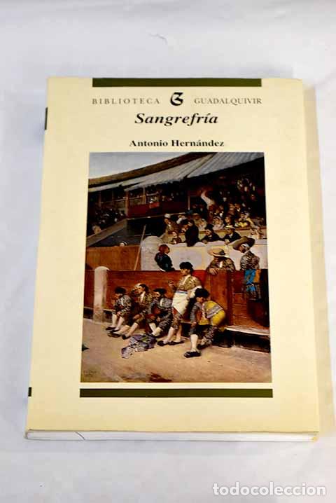 Libros: Sangrefr&iacute;a: Hern&aacute;ndez, Antonio.- Hern&aacute;ndez, Antonio - Foto 1
