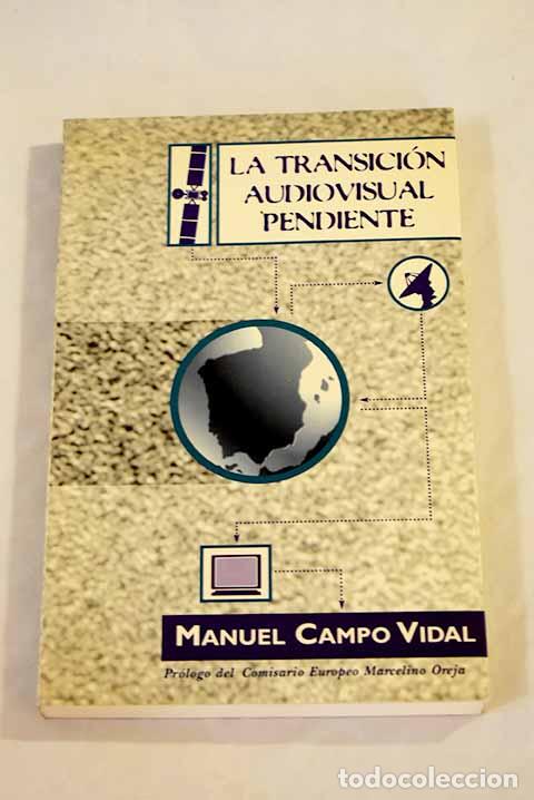 Libros: La transici&oacute;n audiovisual pendiente.- Campo Vidal, Manuel - Foto 1