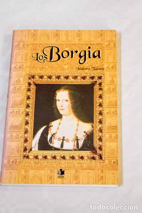 Libros: Los Borgia: Talens, Isidoro.- Talens, Isidoro - Foto 1
