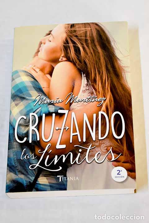 Libros: Cruzando los l&iacute;mites.- Mart&iacute;nez, Mar&iacute;a - Foto 1