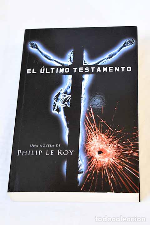 Libros: El &uacute;ltimo testamento.- Le Roy, Philip - Foto 1