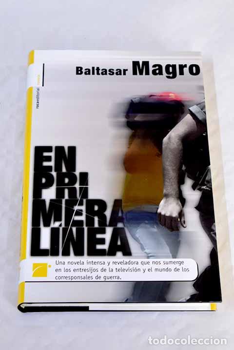 Libros: En primera l&iacute;nea: Magro, Baltasar.- Magro, Baltasar - Foto 1