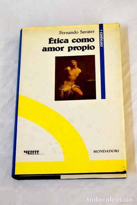 Libros: &Eacute;tica como amor propio.- Savater, Fernando - Foto 1