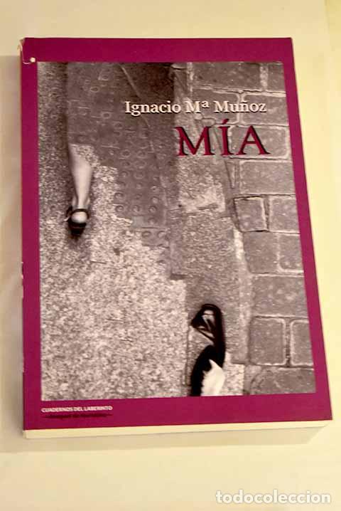 Libros: M&iacute;a: Mu&ntilde;oz, Ignacio Mar&iacute;a.- Mu&ntilde;oz, Ignacio Mar&iacute;a - Foto 1