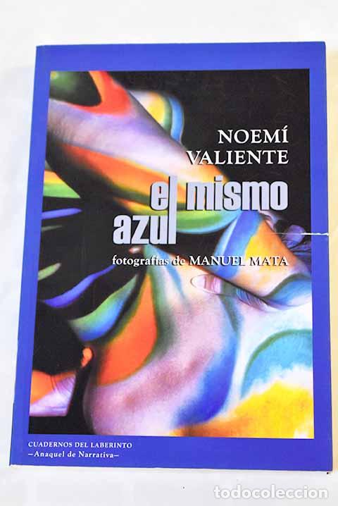 Libros: El mismo azul: Valiente S&aacute;nchez, Noem&iacute;.- Valiente S&aacute;nchez, Noem&iacute; - Foto 1