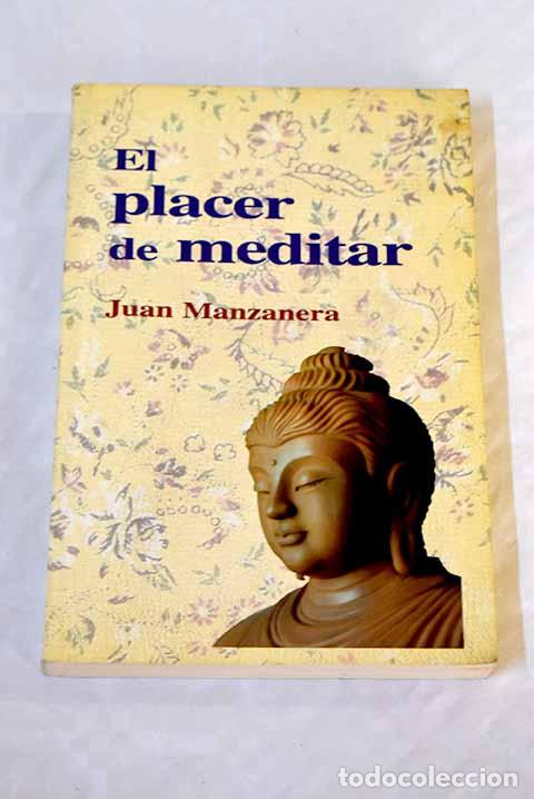 Libros: El placer de meditar.- Manzanera, Juan - Foto 1