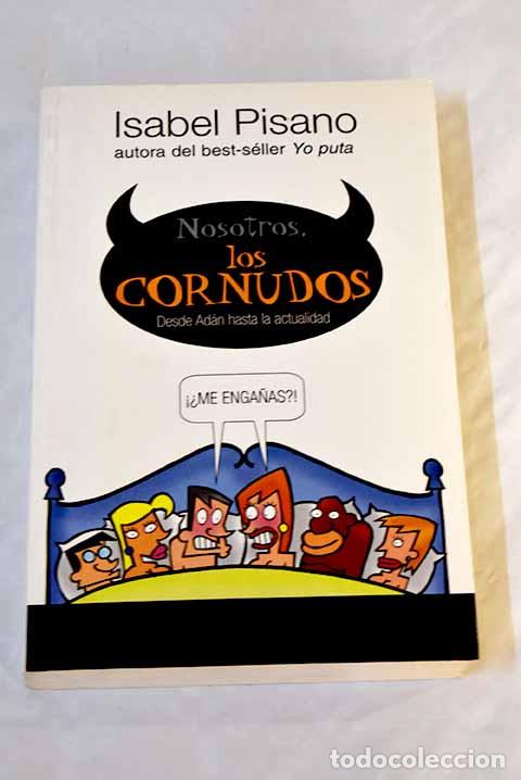 Libros: Nosotros, los cornudos.- Pisano, Isabel - Foto 1