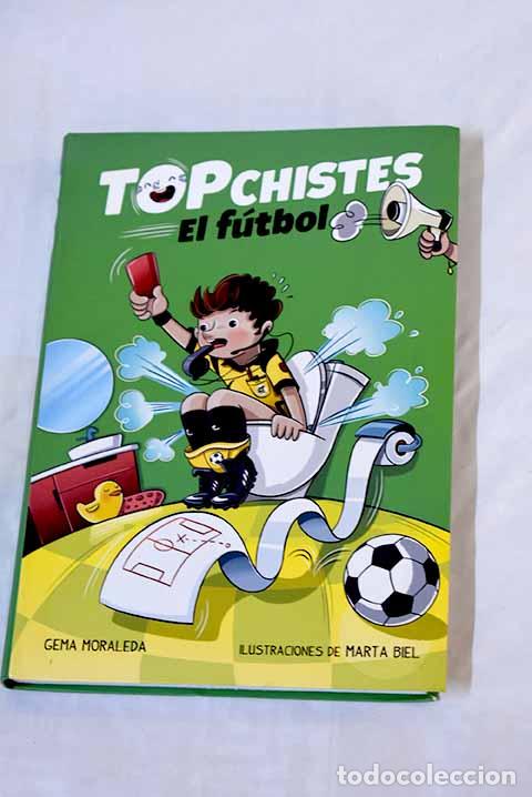 Libros: Topchistes, el f&uacute;tbol.- Moraleda, Gema - Foto 1