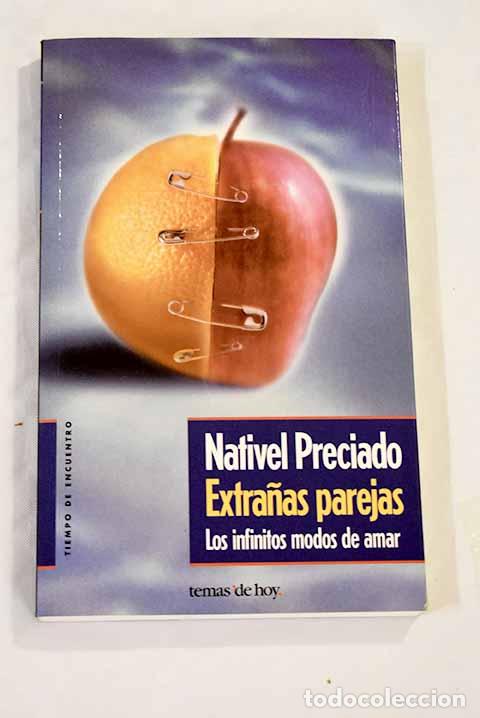 Libros: Extra&ntilde;as parejas: los infinitos modos de amar.- Preciado, Nativel - Foto 1