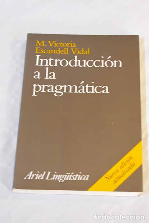 Libros: Introducci&oacute;n a la pragm&aacute;tica.- Escandell Vidal, M. Victoria - Foto 1