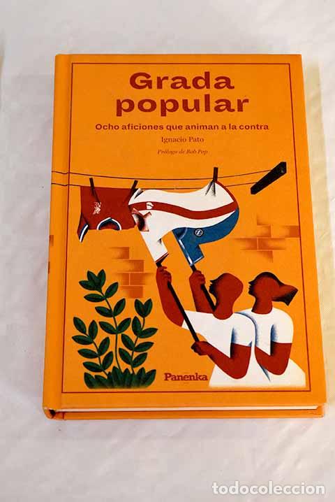 Libros: Grada popular: Pato, Ignacio.- Pato, Ignacio - Foto 1