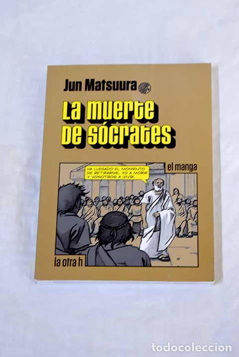 Libros: La muerte de S&oacute;crates.- Matsuura, Jun - Foto 1