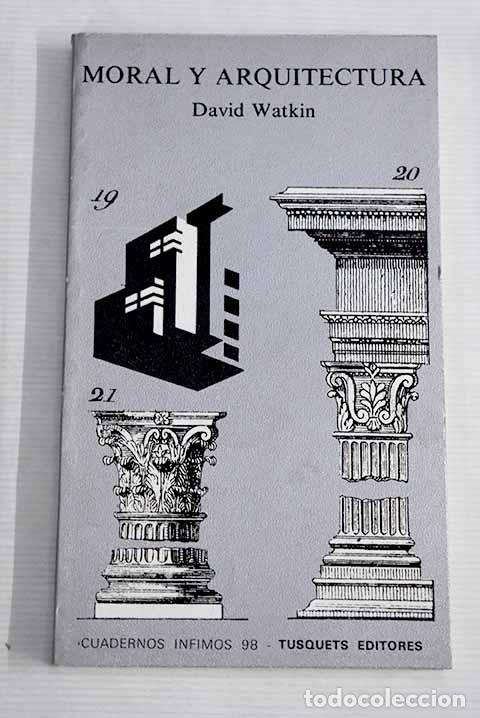 Libros: Moral y arquitectura.- Watkin, David - Foto 1