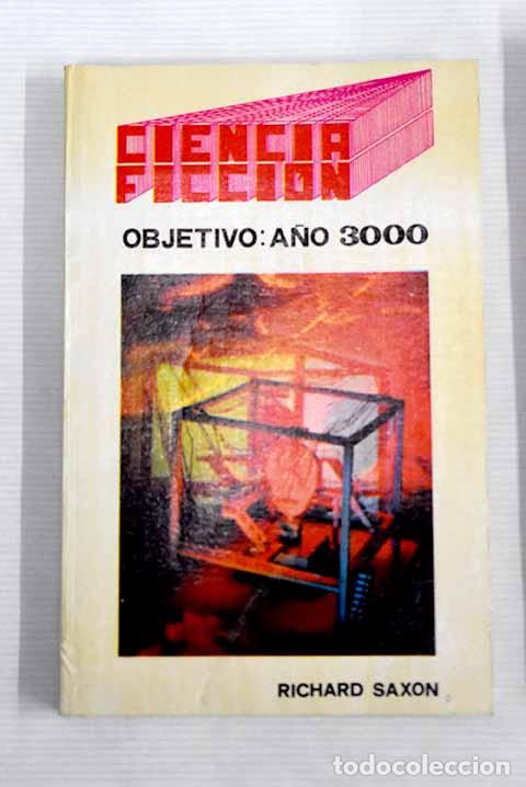 Libros: Objetivo a&ntilde;o 3.000: Saxon, Richard.- Saxon, Richard - Foto 1