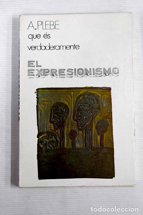 Libros: El Expresionismo: Plebe, Armando.- Plebe, Armando - Foto 1
