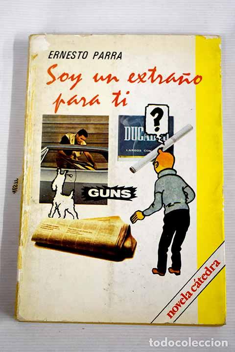 Libros: Soy un extra&ntilde;o para ti.- Parra, Ernesto - Foto 1