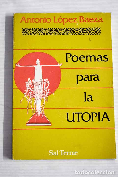 Libros: Poemas para la utop&iacute;a.- L&oacute;pez Baeza, Antonio - Foto 1