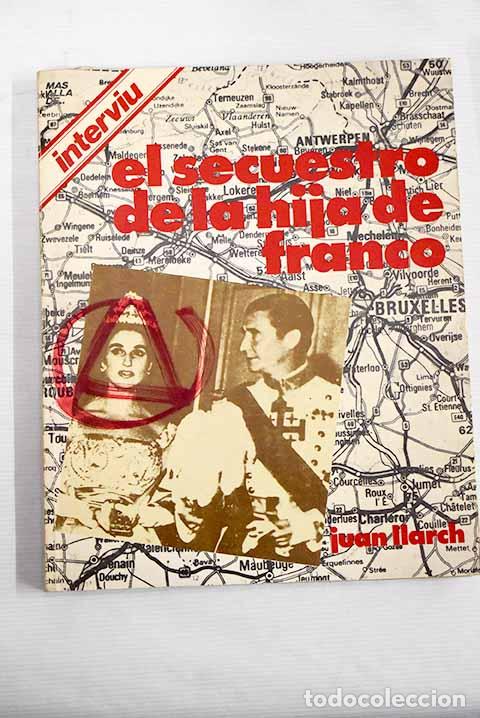 Libros: El secuestro de la hija de Franco.- Llarch, Joan - Foto 1
