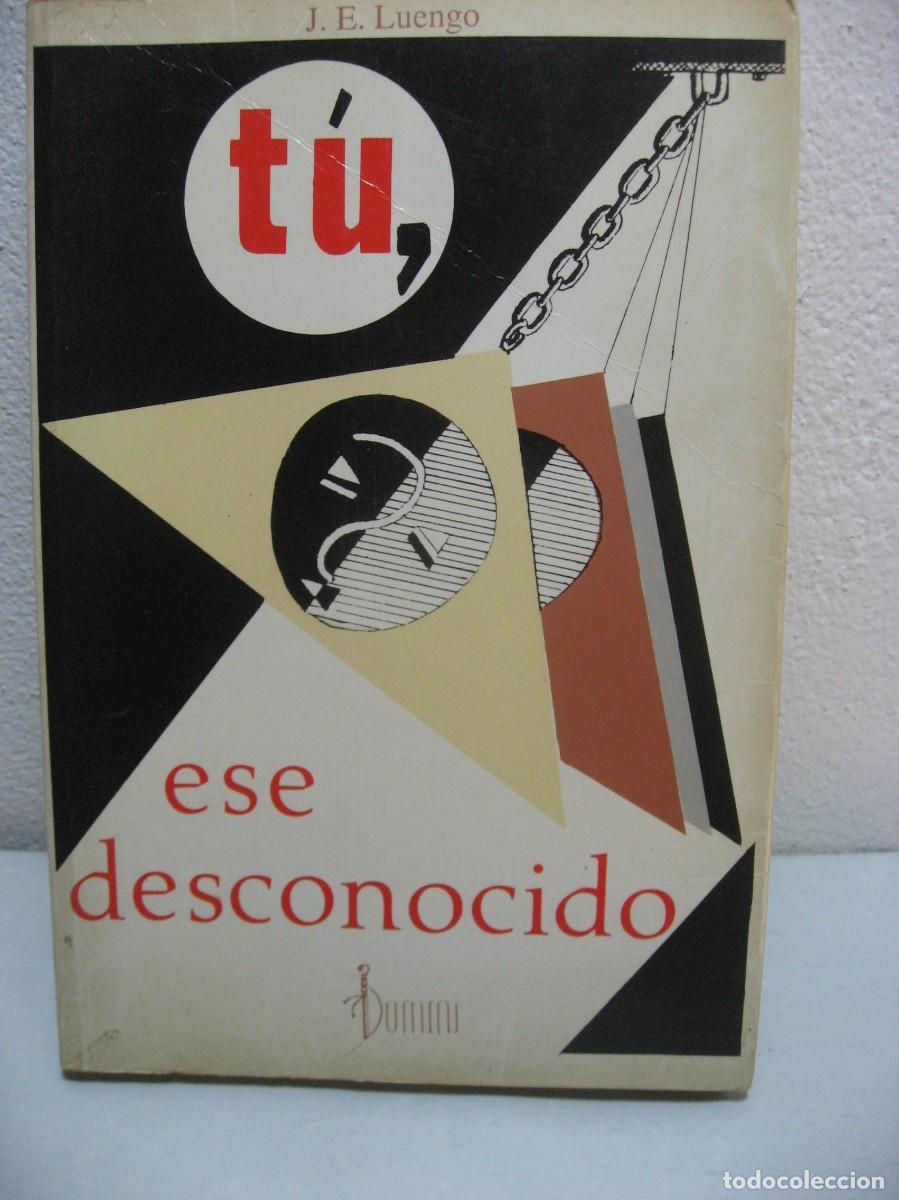 Libros: TU, ESE DESCONOCIDO - J. E. Luengo - Foto 1