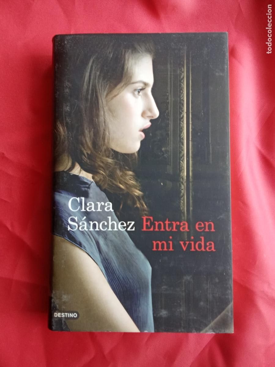 Libros: Entra en mi vida. Clara S&aacute;nchez L.4898-2391 - Foto 1