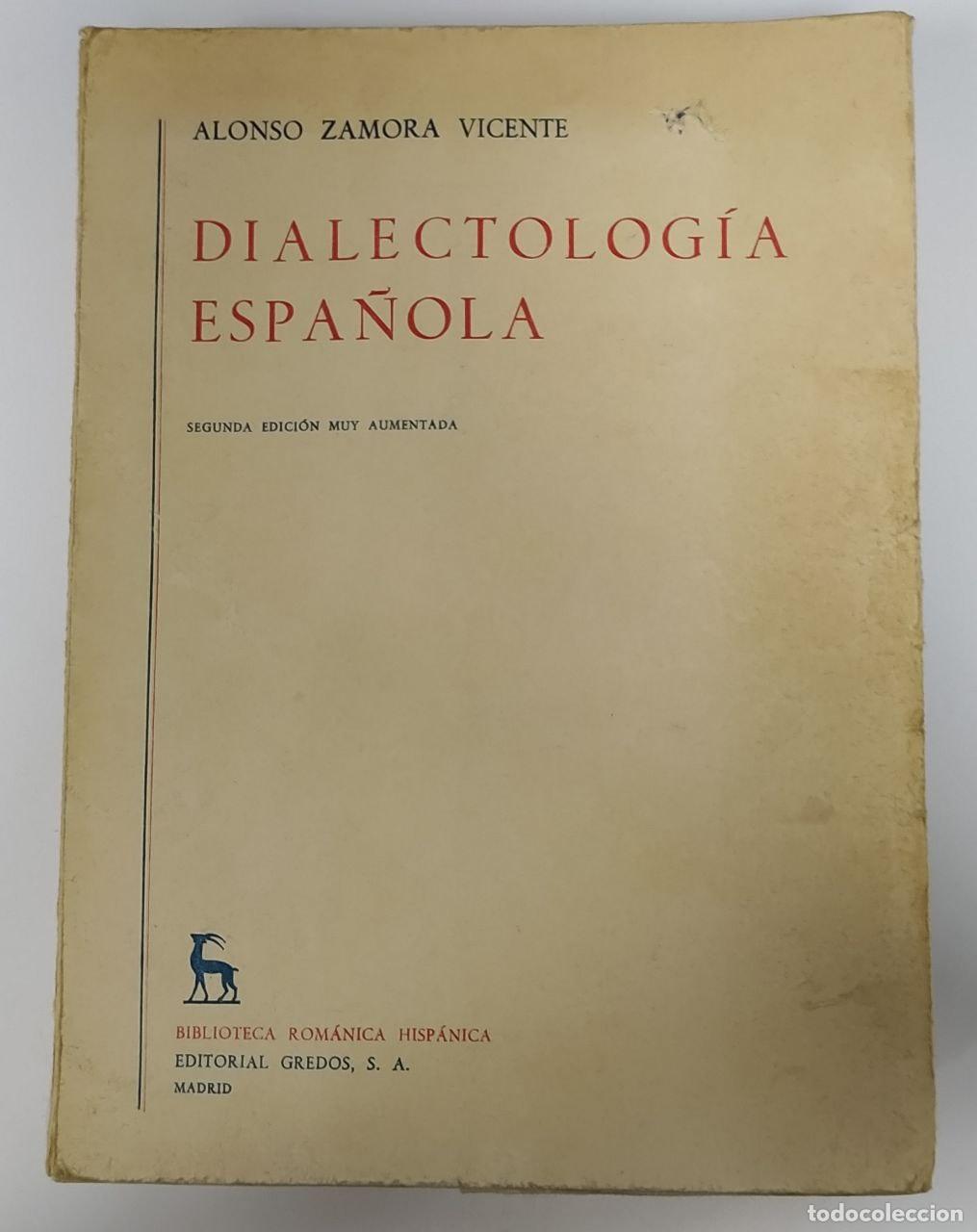 Libros: Dialectolog&iacute;a espa&ntilde;ola - Zamora Vicente, Alonso - Foto 1