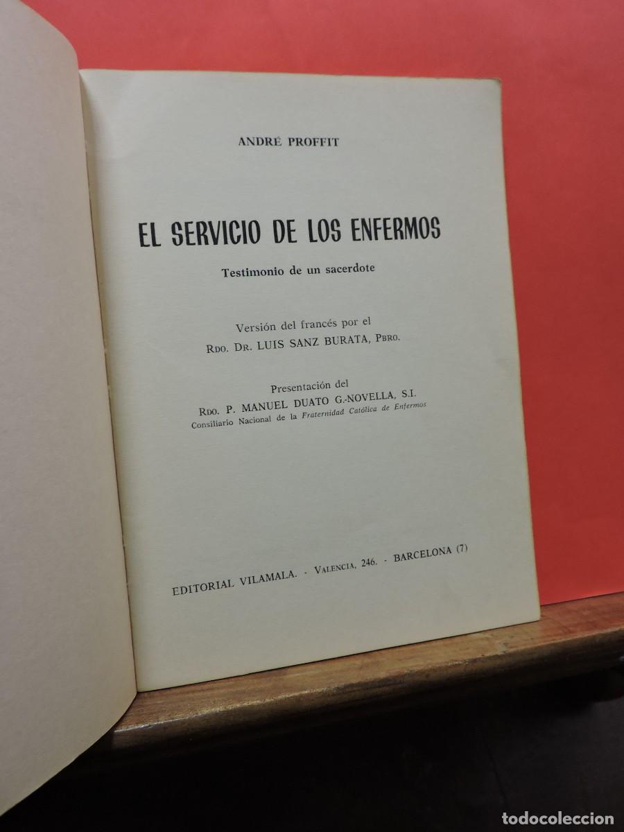 Libros: El servicio de los enfermos. PROFFIT, Andr&eacute;. Ed. Vilamala. Barcelona, 1967 - Foto 2