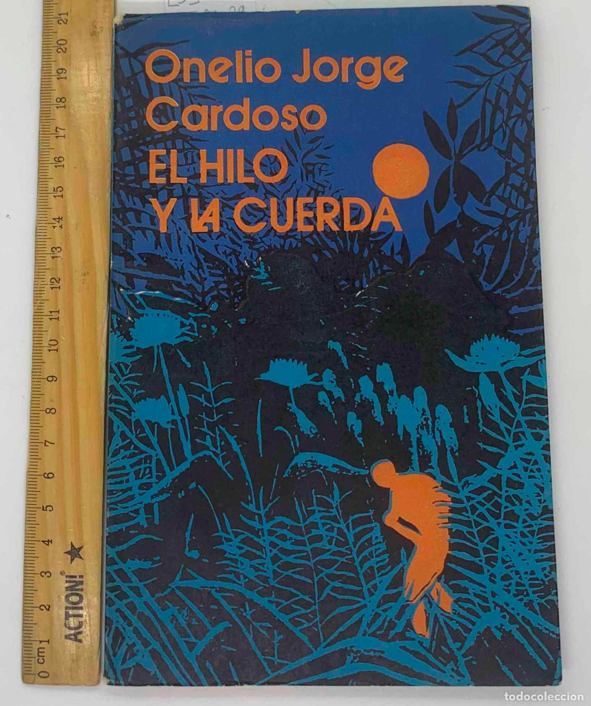 Libros: el hilo y la cuerda - onelio jorge cardoso - Foto 1