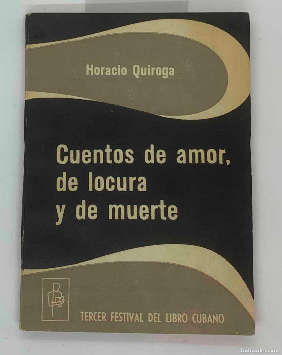 Libros: Cuentos de amor de locura y de muerte - Horacio Quiroga - Foto 1