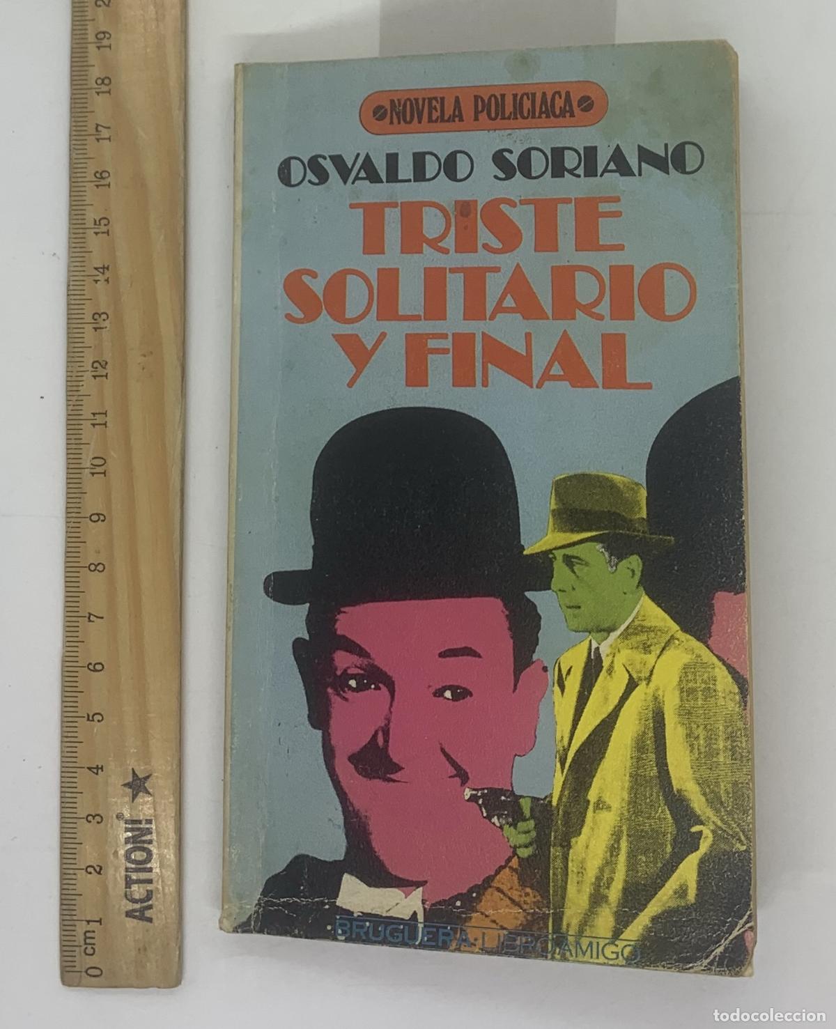 Libros: Triste, solitario y final - Osvaldo Soriano - Foto 1