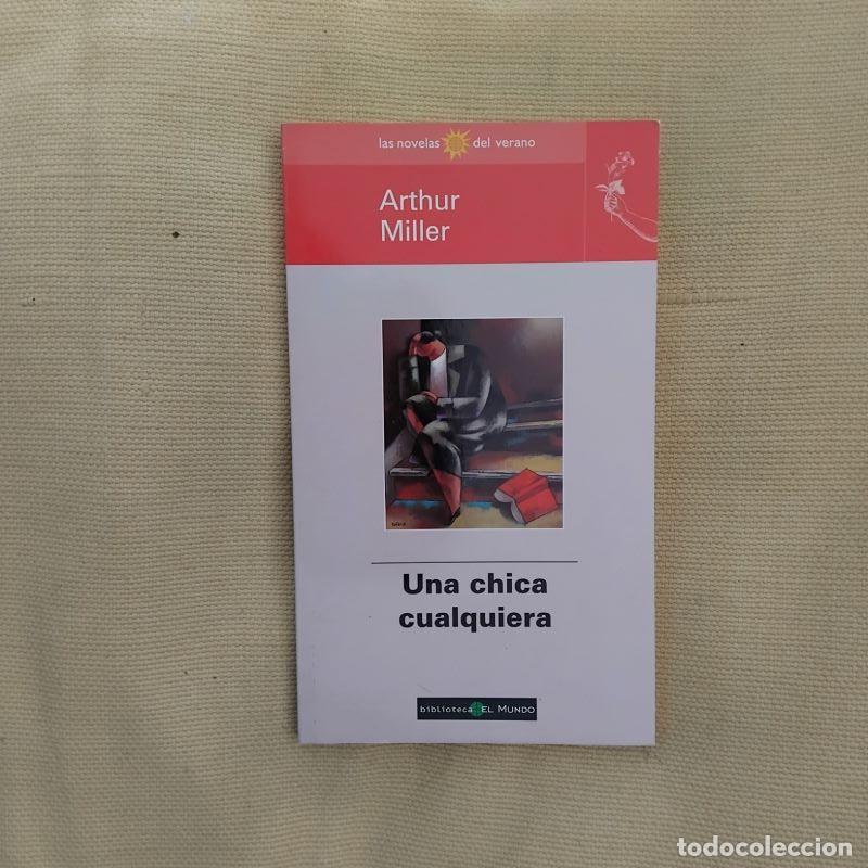 Libros: Una chica cualquiera - Arthur Miller - Foto 1
