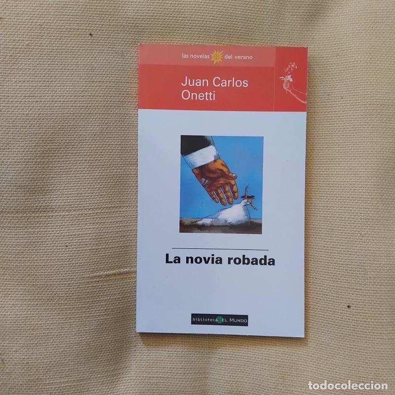 Libros: La novia robada - Juan Carlos Onetti - Foto 1