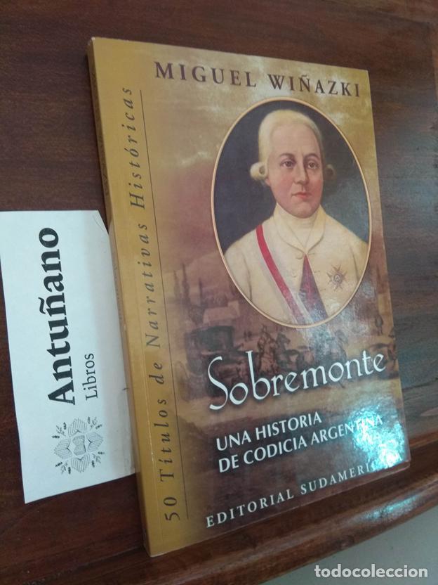 Libri di seconda mano: Sobremonte Una historia de codicia argentina