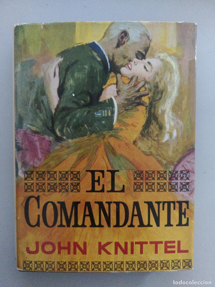 Libros: EL COMANDANTE. - KNITTEL, John. TDK981 - Foto 1