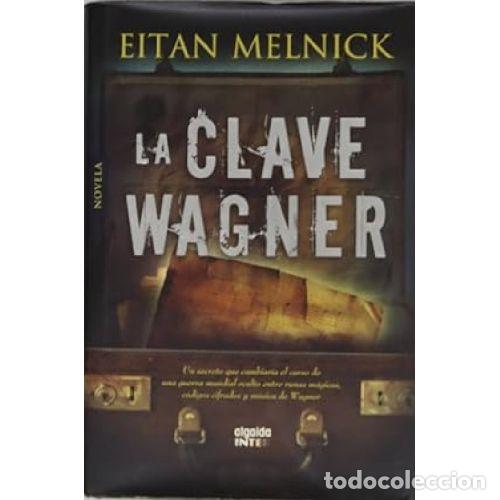 Libros: LA CLAVE WAGNER - EITAN MELNICK - Foto 1