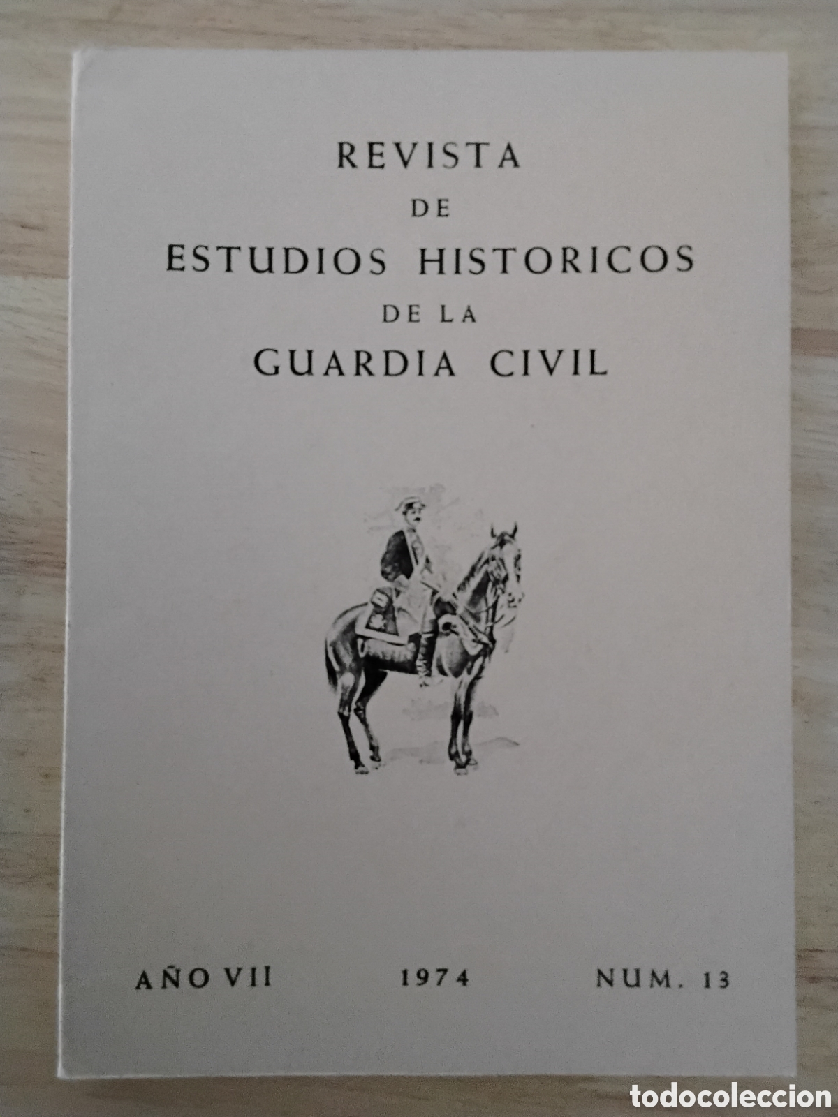 Libri di seconda mano: REVISTA DE ESTUDIOS HISTORICOS DE LA GUARDIA CIVIL, N&Uacute;MERO 13, 1974
