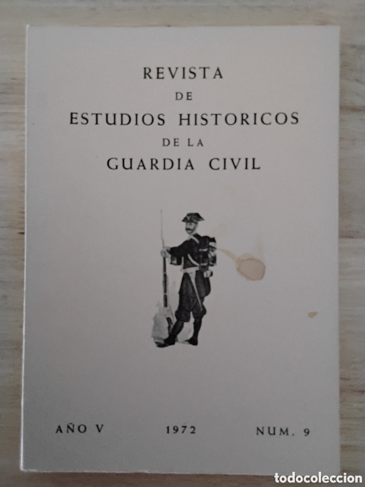 Libri di seconda mano: REVISTA DE ESTUDIOS HISTORICOS DE LA GUARDIA CIVIL, N&Uacute;MERO 9, 1972