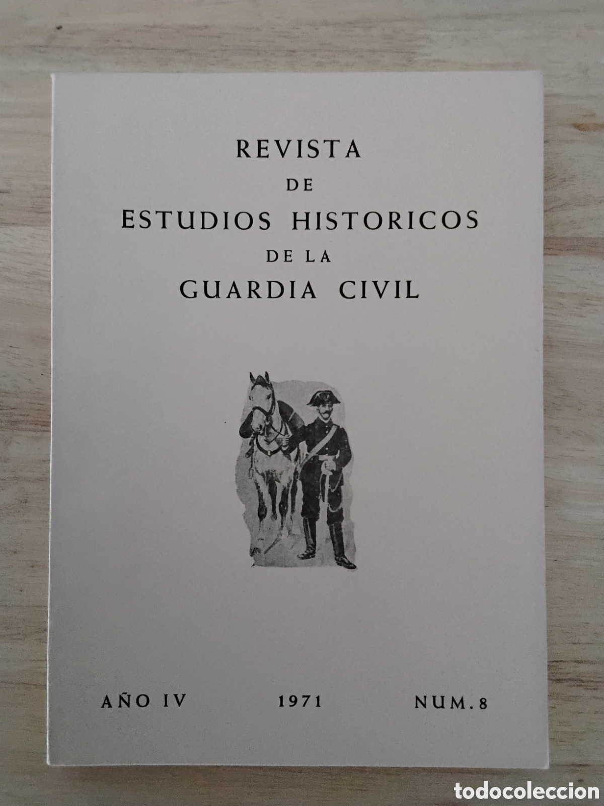 Libros: REVISTA DE ESTUDIOS HISTORICOS DE LA GUARDIA CIVIL, N&Uacute;MERO 8,1971