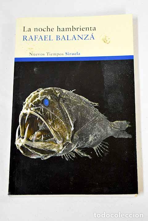 Libros: La noche hambrienta: Balanz&aacute;, Rafael.- Balanz&aacute;, Rafael - Foto 1