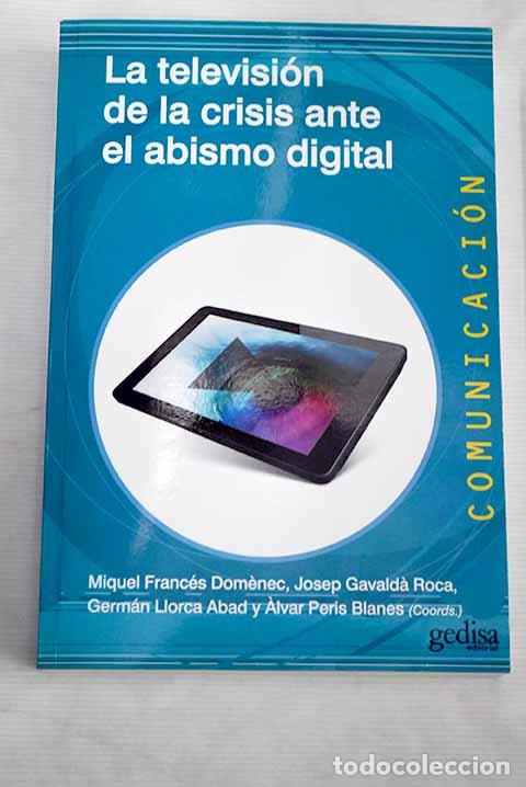 Libros: La televisi&oacute;n de la crisis ante el abismo digital - Foto 1