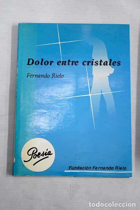 Libros: Dolor entre cristales.- Rielo, Fernando - Foto 1