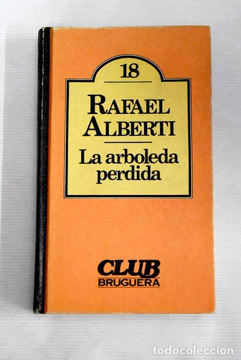 Libros: La &aacute;rboleda perdida: Alberti, Rafael.- Alberti, Rafael - Foto 1