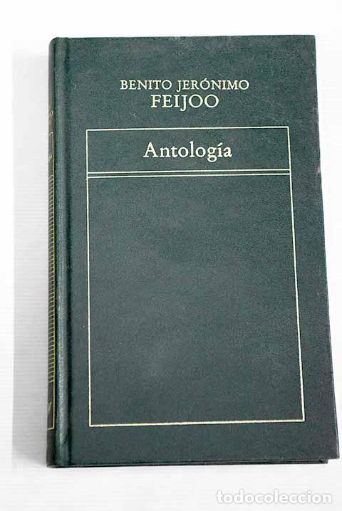Libros: Antolog&iacute;a: Feijoo, Benito Jer&oacute;nimo.- Feijoo, Benito Jer&oacute;nimo - Foto 1