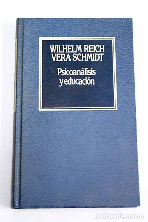Libros: Psicoan&aacute;lisis y educaci&oacute;n.- Reich, Wilhelm - Foto 1