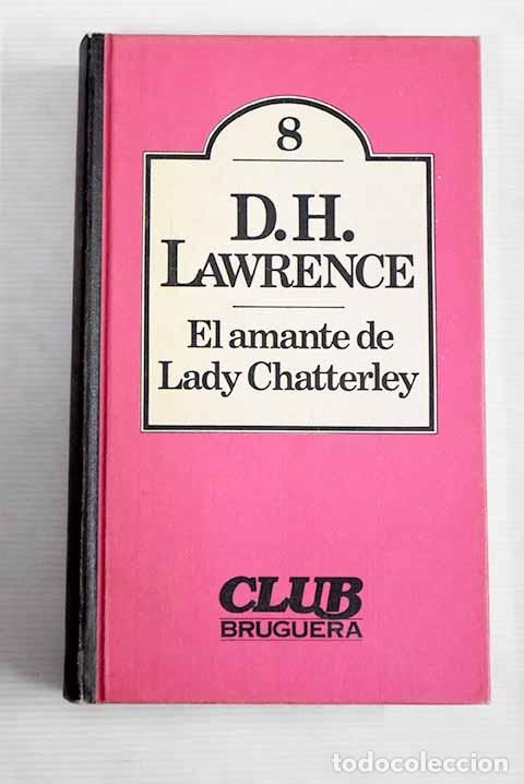 Libros: El amante de Lady Chatterley.- Lawrence, D. H. - Foto 1