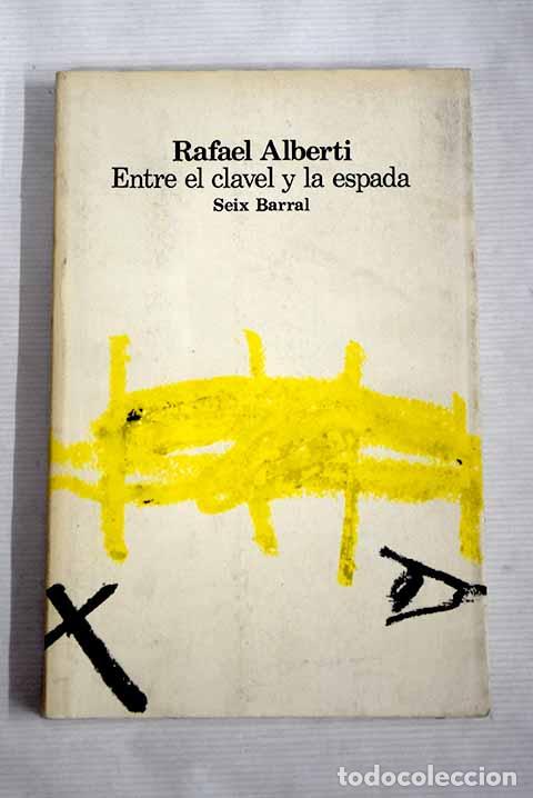 Libros: Entre el clavel y la espada: [1939-1940].- Alberti, Rafael - Foto 1