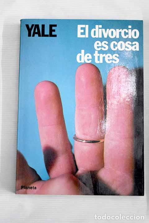 Libros: El divorcio es cosa de tres.- Yale - Foto 1