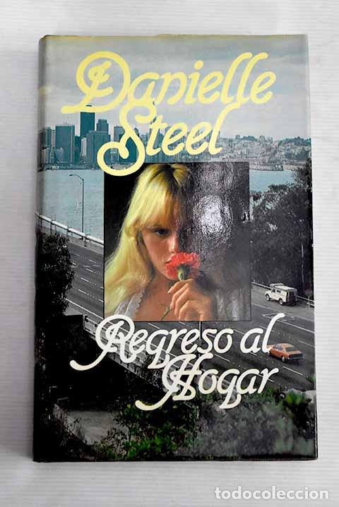 Libros: Regreso al hogar: Steel, Danielle.- Steel, Danielle - Foto 1