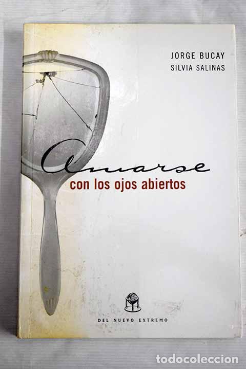 Libros: Amarse con los ojos abiertos.- Bucay, Jorge - Foto 1