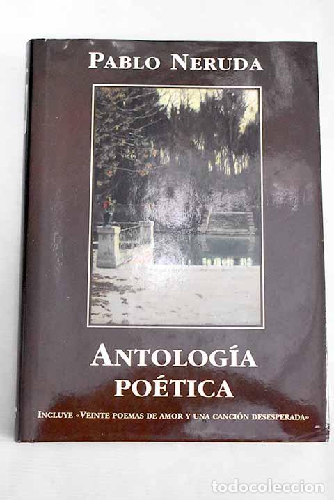 Libros: Antolog&iacute;a po&eacute;tica: Neruda, Pablo.- Neruda, Pablo - Foto 1