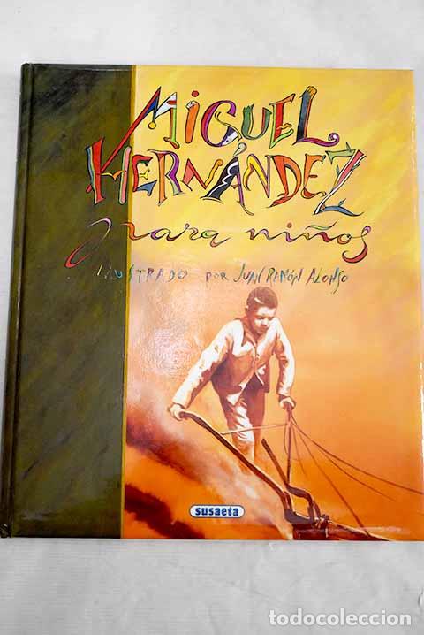 Libros: Miguel Hern&aacute;ndez para ni&ntilde;os.- Hern&aacute;ndez, Miguel - Foto 1